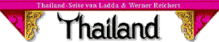 Thailand Informationen von Ladda und Werner Reichert